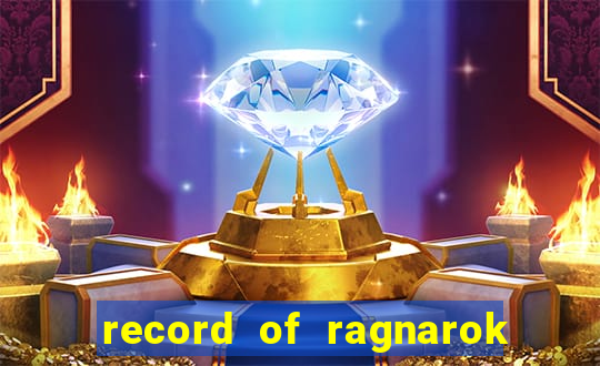 record of ragnarok 3 temporada ep 1