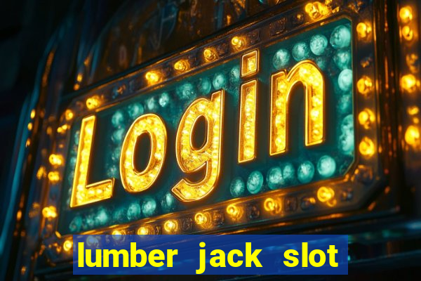 lumber jack slot free play