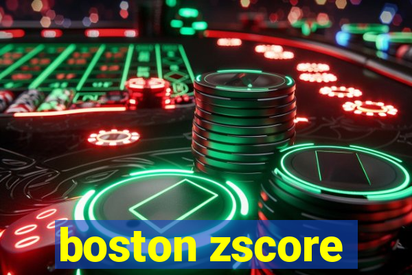 boston zscore