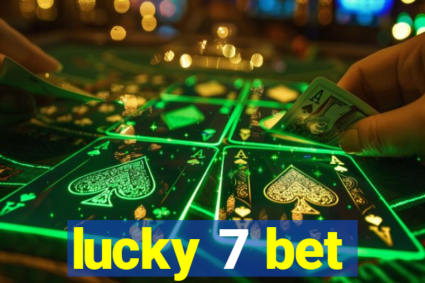 lucky 7 bet