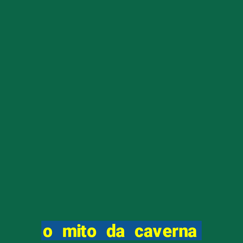 o mito da caverna texto completo pdf