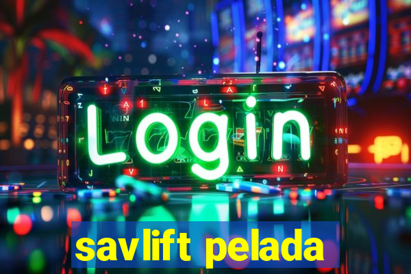 savlift pelada