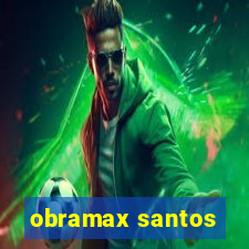 obramax santos