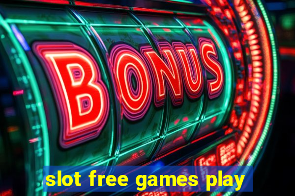 slot free games play