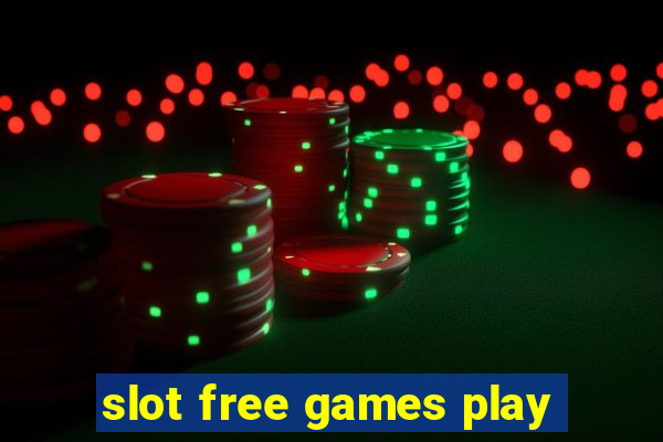 slot free games play