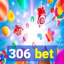 306 bet