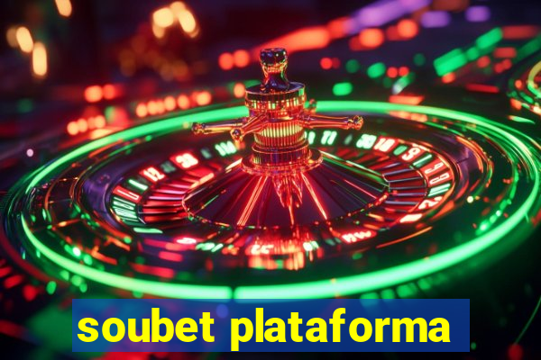 soubet plataforma