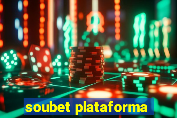 soubet plataforma