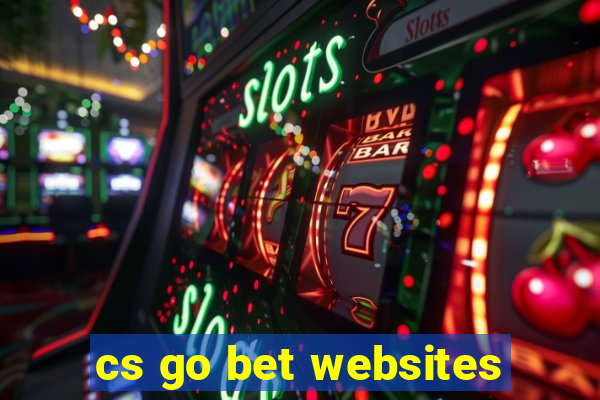 cs go bet websites