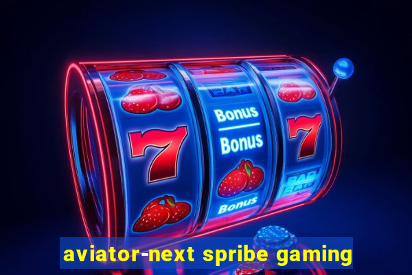 aviator-next spribe gaming