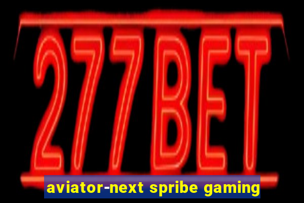 aviator-next spribe gaming