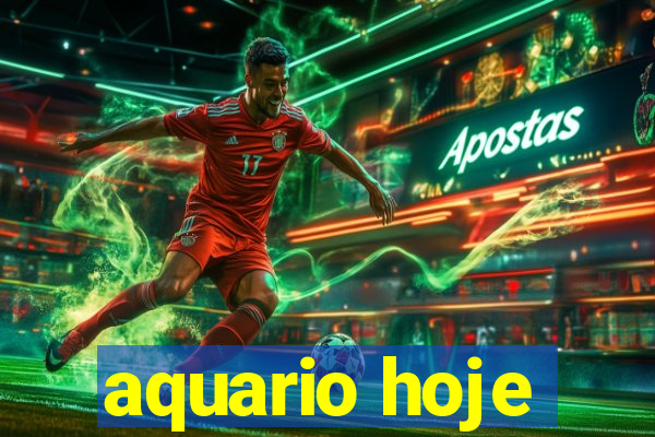 aquario hoje