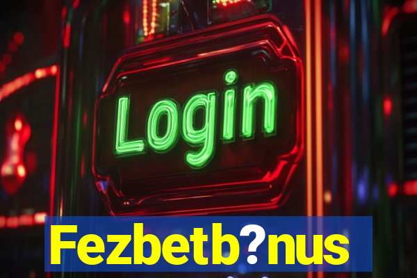 Fezbetb?nus