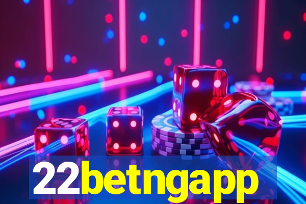 22betngapp