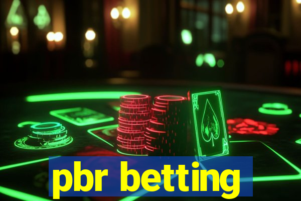 pbr betting