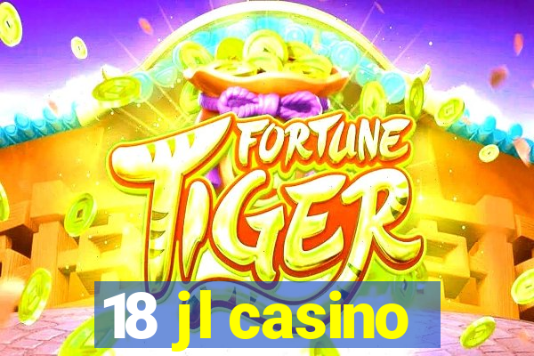 18 jl casino