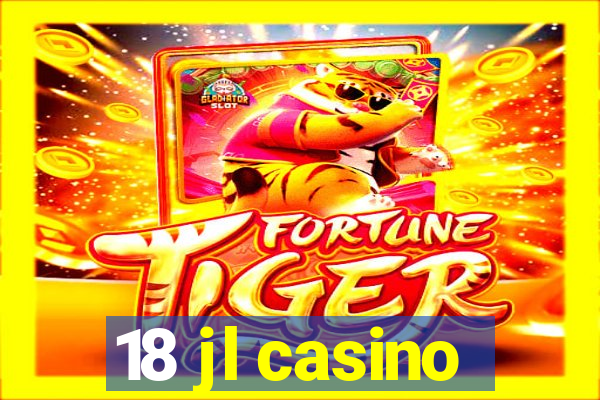 18 jl casino