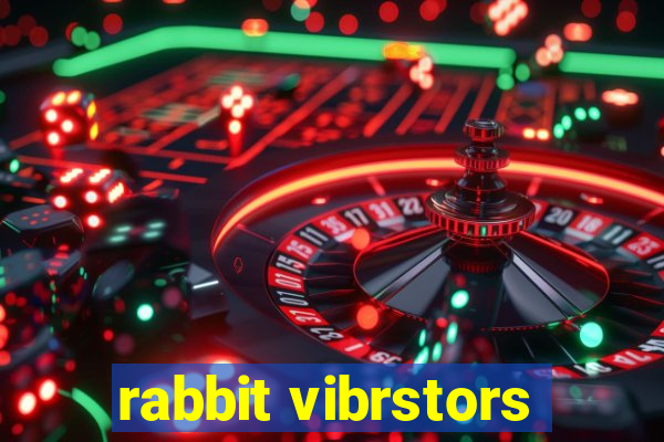 rabbit vibrstors