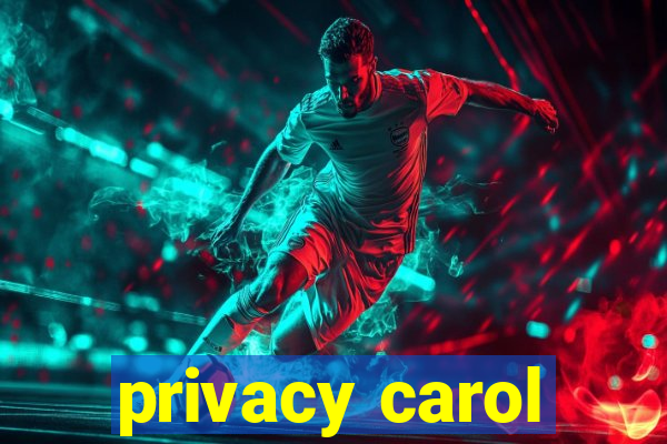 privacy carol