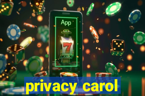 privacy carol