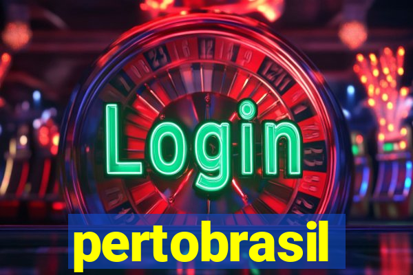 pertobrasil