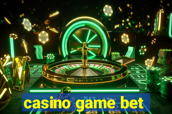 casino game bet