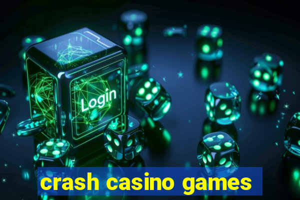 crash casino games