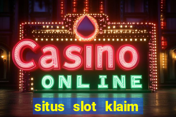 situs slot klaim garansi 100