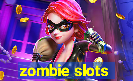 zombie slots