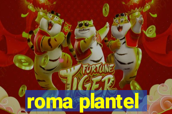 roma plantel