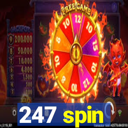 247 spin