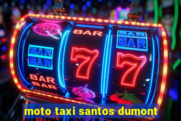 moto taxi santos dumont