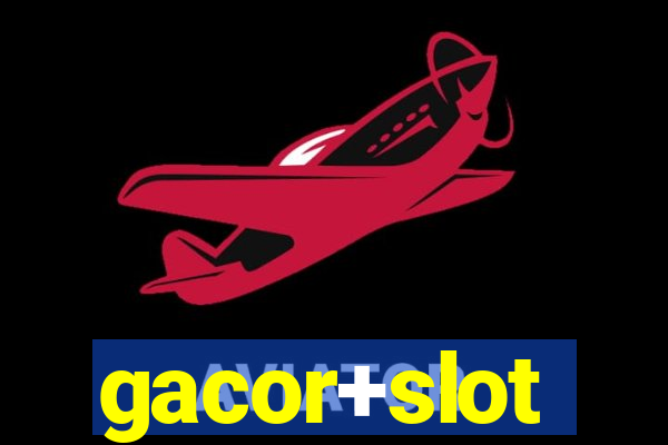 gacor+slot