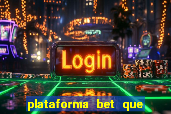 plataforma bet que paga de verdade