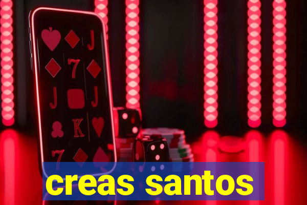 creas santos