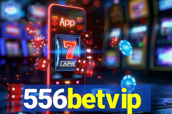 556betvip