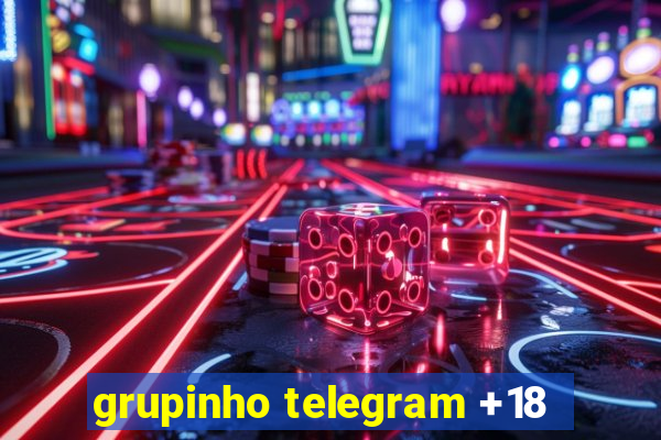 grupinho telegram +18