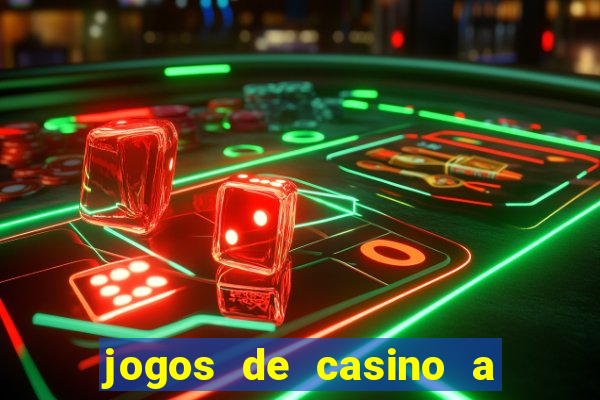 jogos de casino a dinheiro real