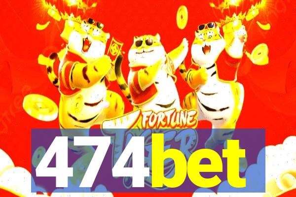 474bet