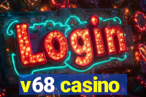 v68 casino