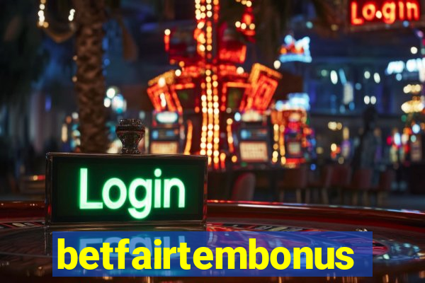 betfairtembonus