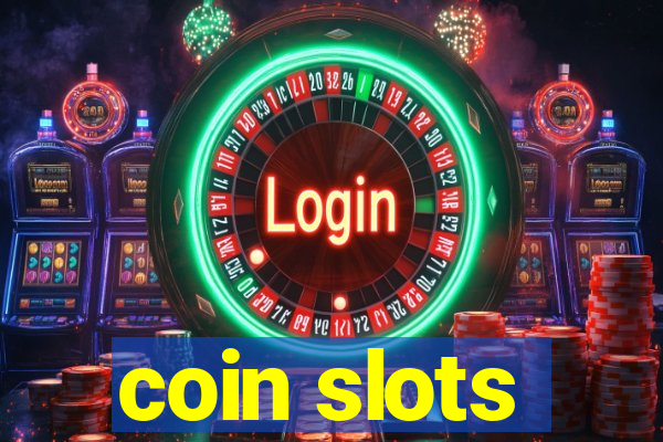 coin slots