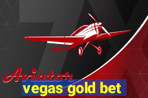 vegas gold bet