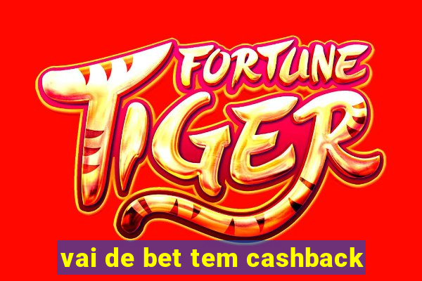 vai de bet tem cashback