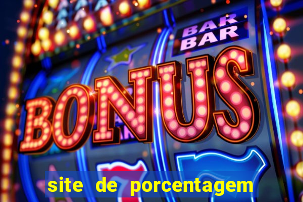 site de porcentagem de jogos slots