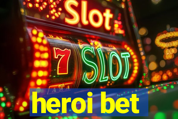 heroi bet