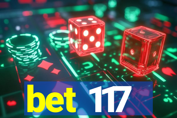 bet 117