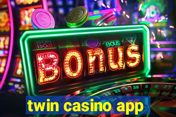 twin casino app