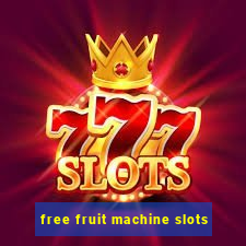 free fruit machine slots