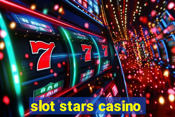 slot stars casino